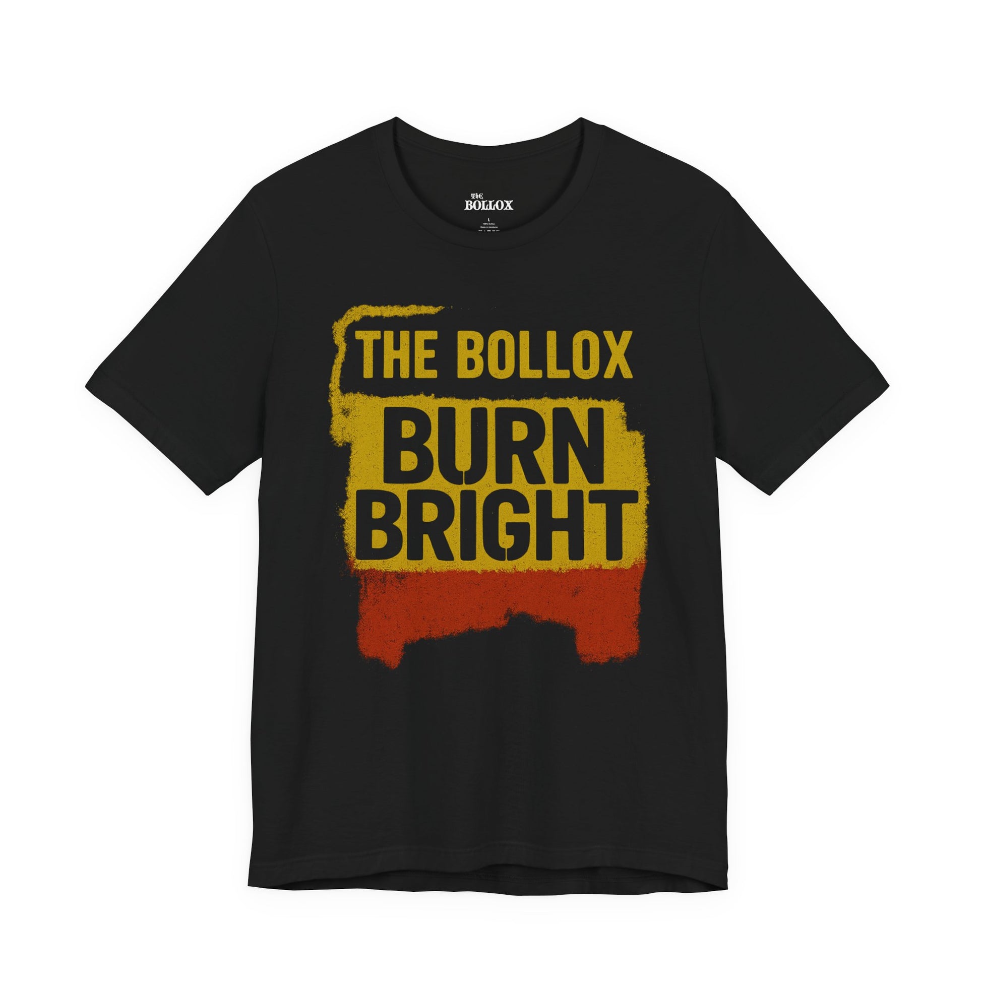 BURN BRIGHT — Black Tee (The Bollox)
